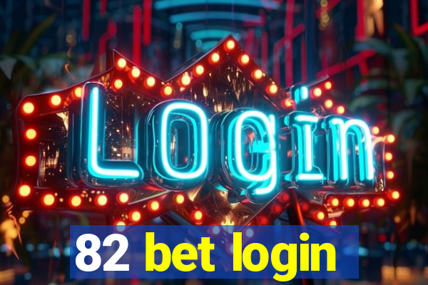 82 bet login